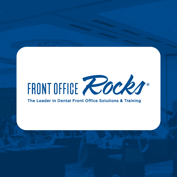 Front Office Rocks, the leader in dental front office solutions & training